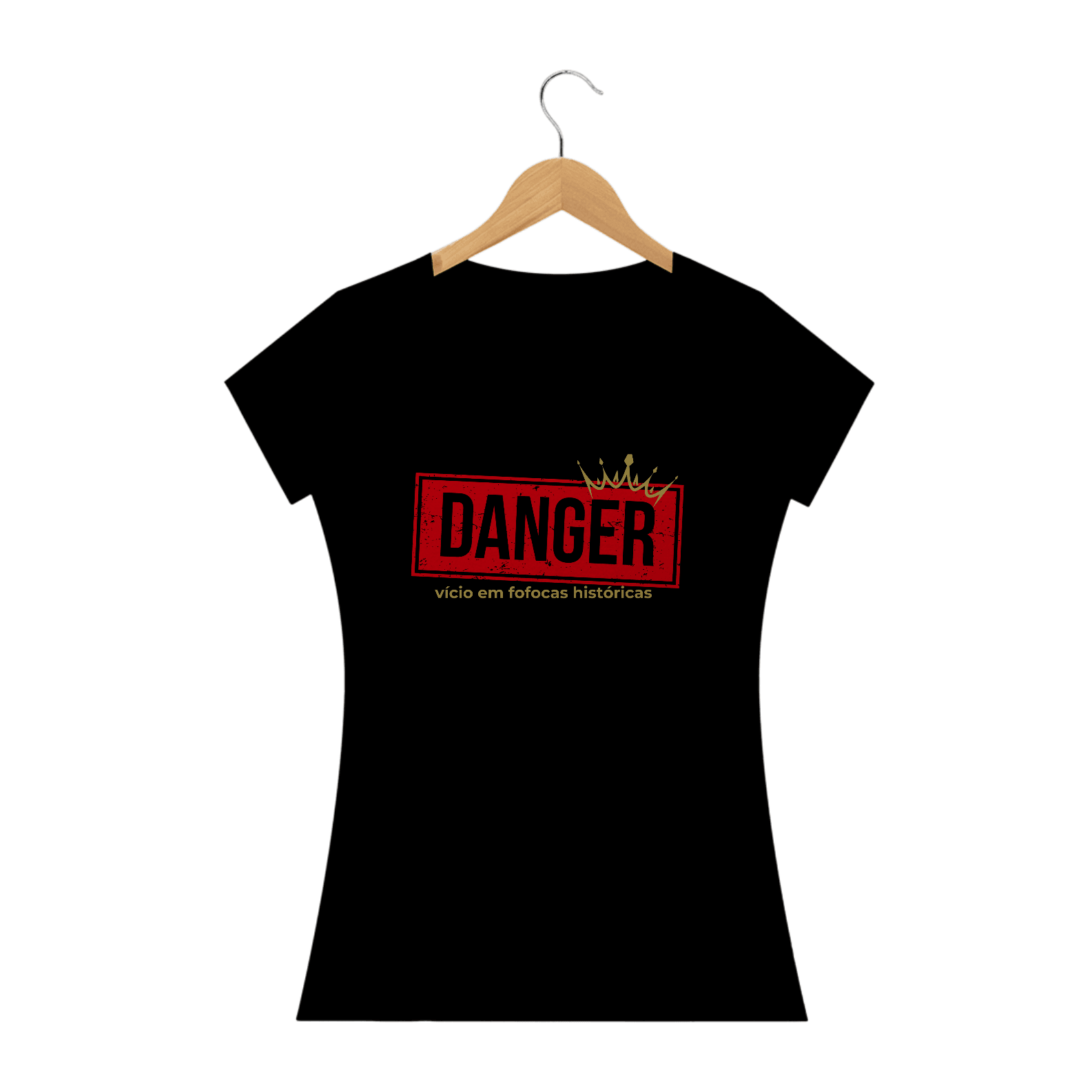 Camiseta - Danger Vício em Fofocas Históricas